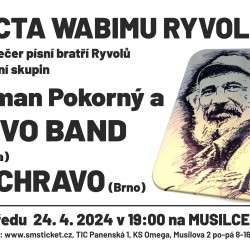 Pocta Wabimu Ryvolovi -  večer písní bratří Ryvolů v podání skupin ROMAN POKORNÝ A RYVO BAND A SYCHRAVO
